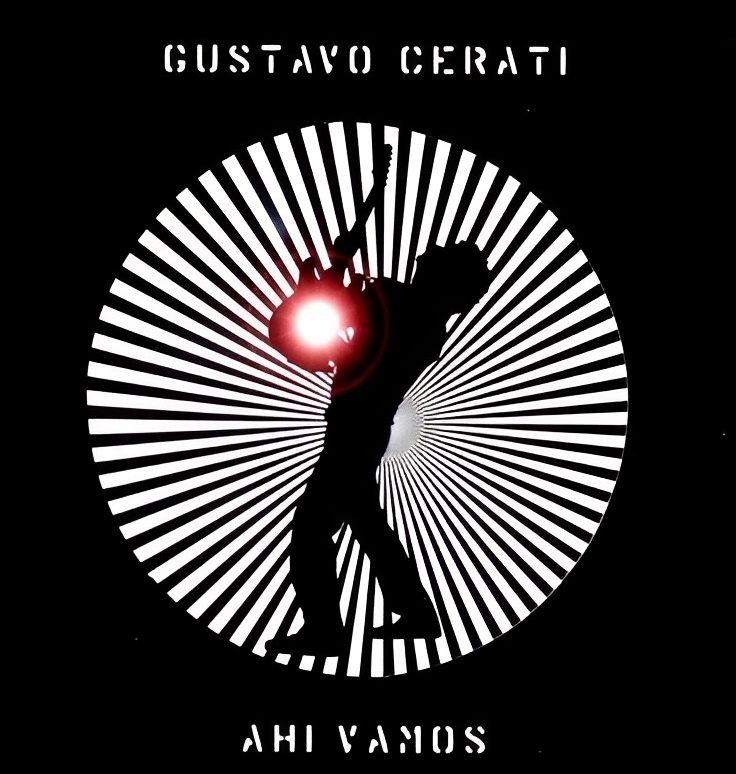 Ahi Vamos - Gustavo Cerati