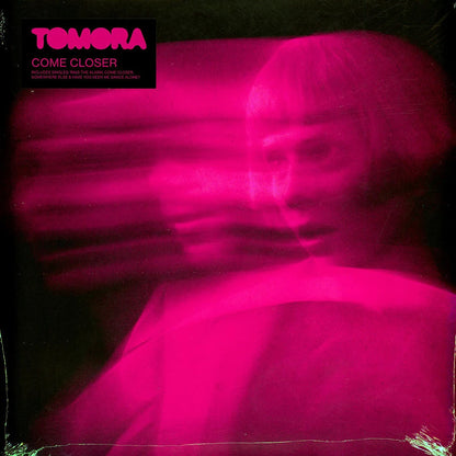 Tomora- Come Closer
