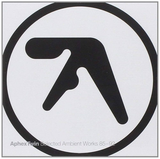 Aphex Twin- Selected Ambient Works 85-92
