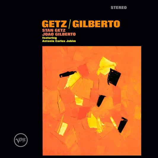 Getz / Gilberto  - Stan Getz & Joao Gilberto