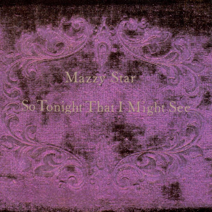 So Tonight That I Might See - Mazzy Star