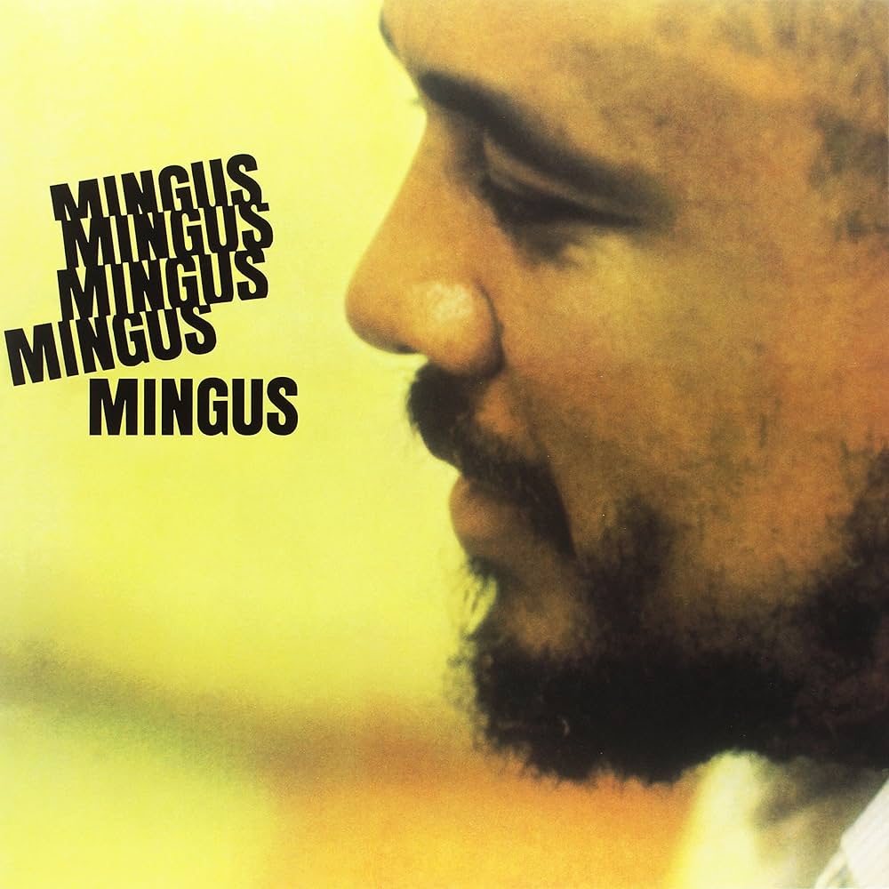 Charles Mingus- Mingus Mingus Mingus Mingus Mingus