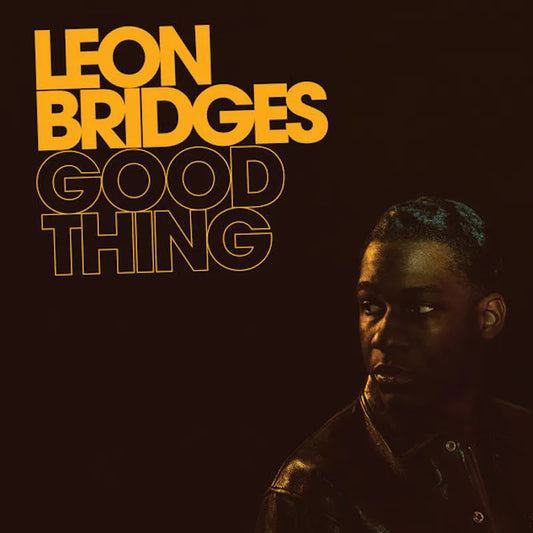 Leon Bridges- Good Thing