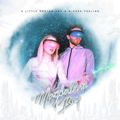 A Little Rhythm And A Wicked Feeling - Magdalena Bay