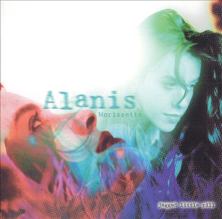 Jagged Little Pill -  Alanis Morissette