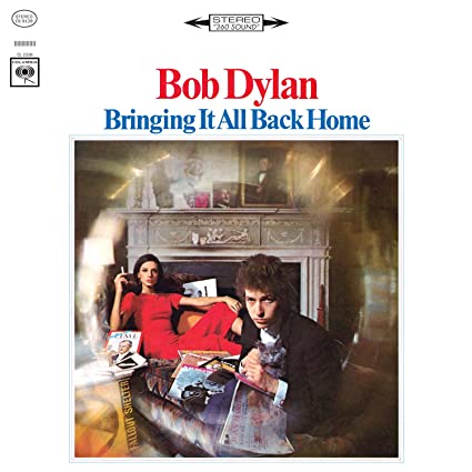 Bringing it all back Home - Bob Dylan